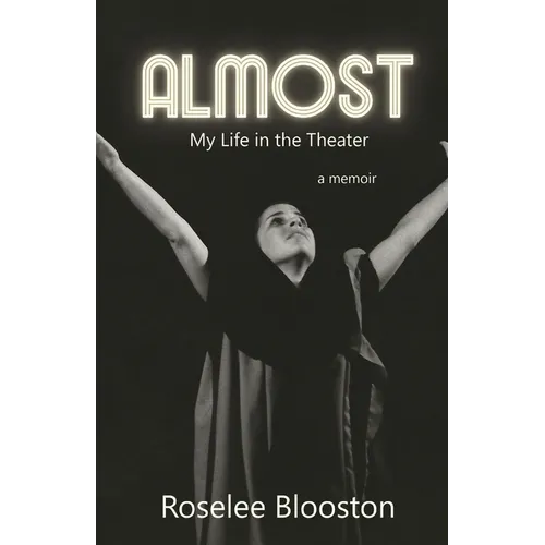 Almost: My Life in the Theater - Paperback