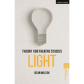 Theory for Theatre Studies: Light
