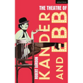 The Theatre of Kander and Ebb