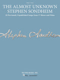 The Almost Unknown Stephen Sondheim: 39 Previously Unpublished Songs from 17 Shows and Films - Piano, Vocal and Guitar Chords