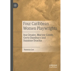 Four Caribbean Women Playwrights: Ina Césaire, Maryse Condé, Gerty Dambury and Suzanne Dracius - Paperback