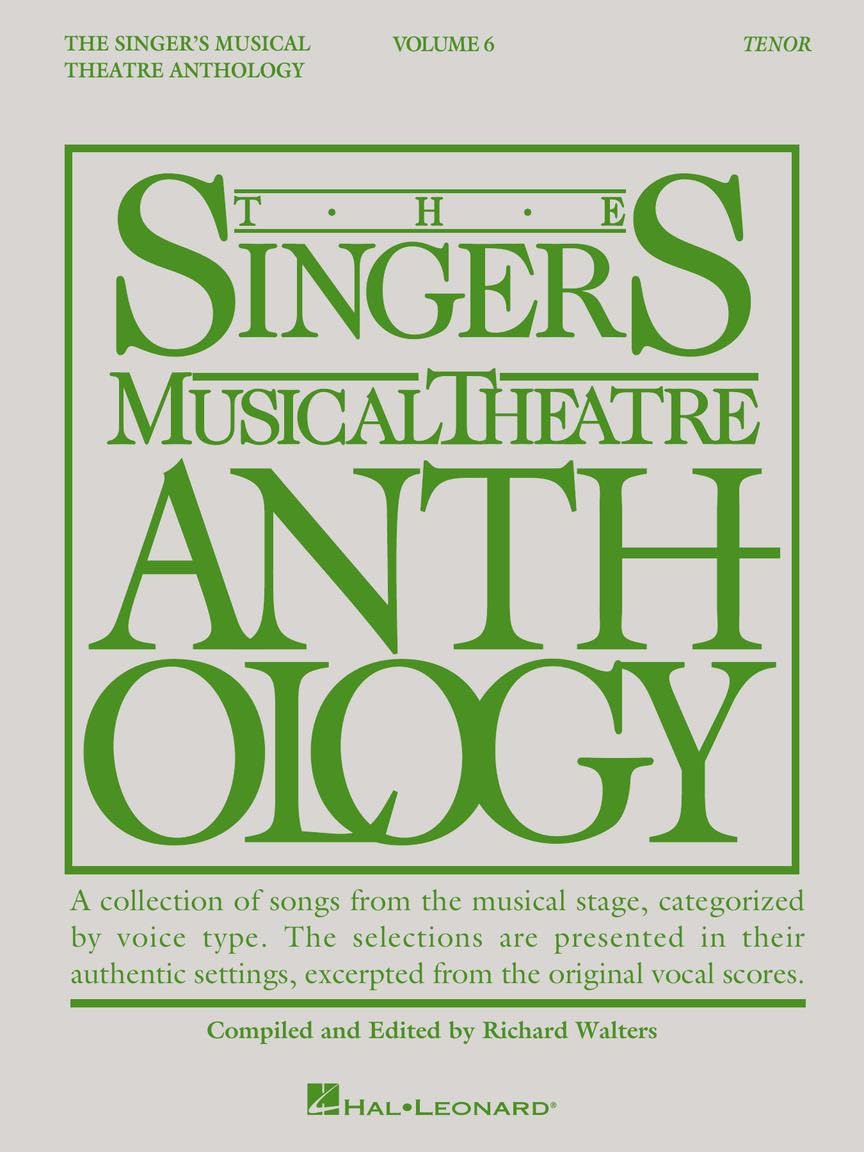 The Singer's Musical Theatre Anthology: Volume 6, Tenor Book | Richard Walters Vocal Collection Sheet Music for Tenor Voice and Piano Accompaniment | 25 Broadway Songs in Original Keys