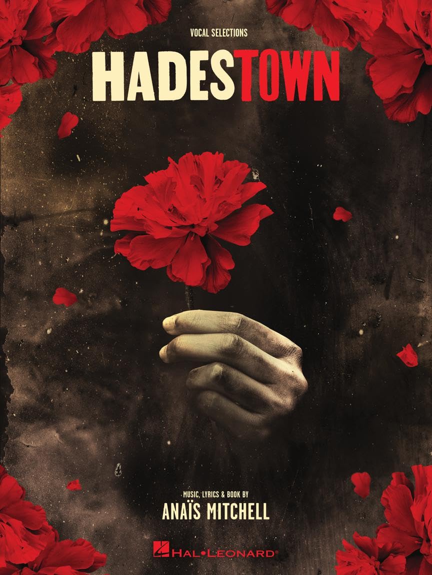 Hadestown - Piano/Vocal Selections Songbook | Broadway Musical Sheet Music for Piano Voice and Guitar | 12 Songs by Anaïs Mitchell for Performers Students and Theatre Fans | Hal Leonard Edition