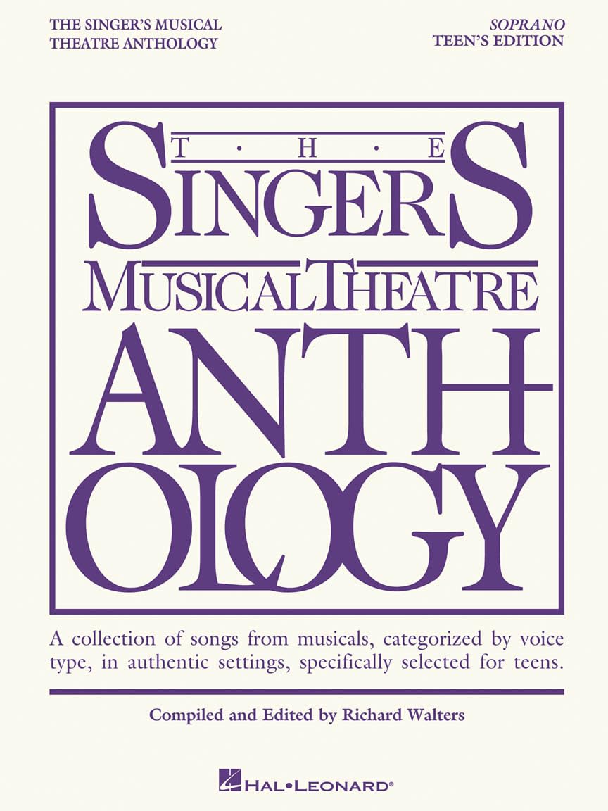 The Singer's Musical Theatre Anthology - Teen's Soprano Edition