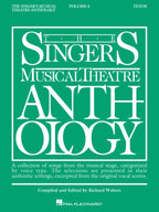 The Singer's Musical Theatre Anthology: Volume 4, Tenor Book | Vocal Collection Sheet Music Songbook for Tenor Voice and Piano | 37 Broadway Musical Theatre Songs for Auditions and Performance