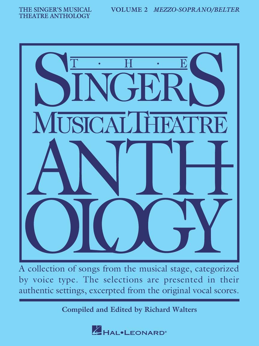The Singer's Musical Theatre Anthology Volume 2 for Mezzo-Soprano Belter Voice | Broadway Vocal Songbook with Piano Accompaniment, Lyrics, Audition Repertoire and Sheet Music Collection