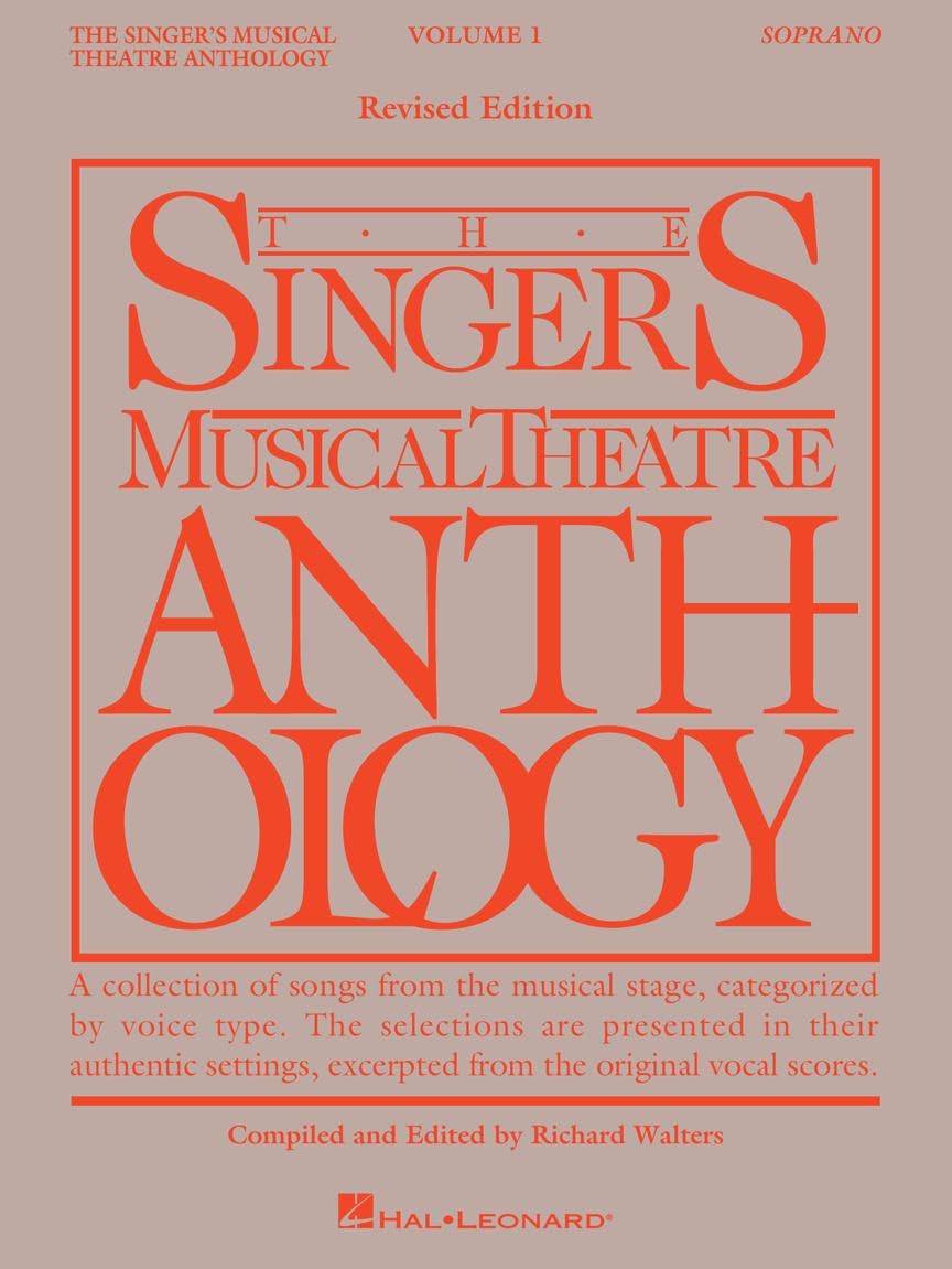 The Singer's Musical Theatre Anthology - Volume 1: Soprano Vocal Collection Songbook | 47 Broadway Songs for Soprano Voice Piano and Musical Theatre Audition Repertoire Book Collection