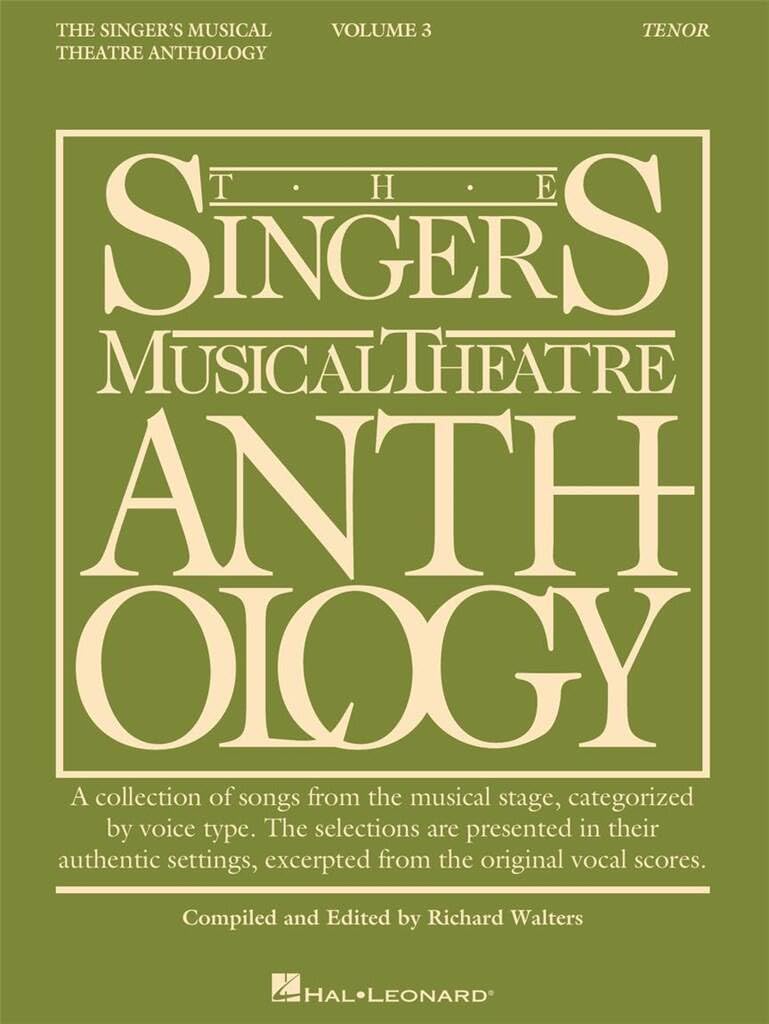 Singer's Musical Theatre Anthology – Volume 3 Tenor Book | Broadway Songbook for Auditions and Practice | Vocal Sheet Music with Piano Accompaniment | Musical Theatre Repertoire for Tenors