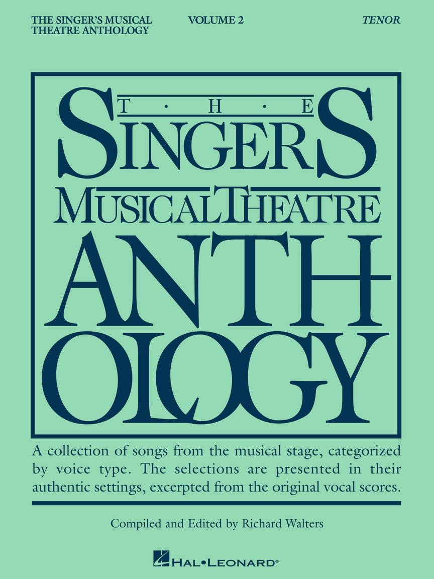 Singer's Musical Theatre Anthology – Volume 2 Tenor Book | Broadway Songbook with Piano Accompaniment | Vocal Sheet Music for Auditions and Recitals | Musical Theatre Repertoire for Tenor Voices