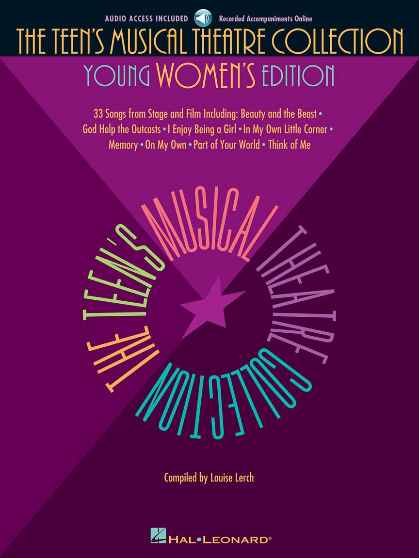 The Teens Musical Theatre Collection - Young Womens Edition | Vocal Sheet Music and Songbook for Beginner and Intermediate Singers | 33 Broadway and Film Songs with Online Audio