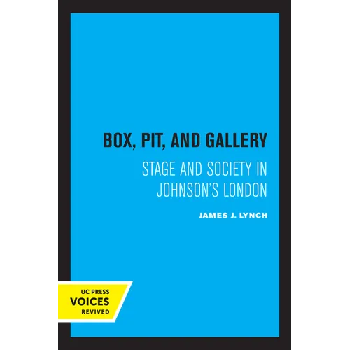 Box, Pit, and Gallery: Stage and Society in Johnson's London