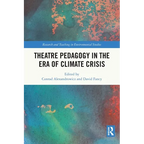 Theatre Pedagogy in the Era of Climate Crisis