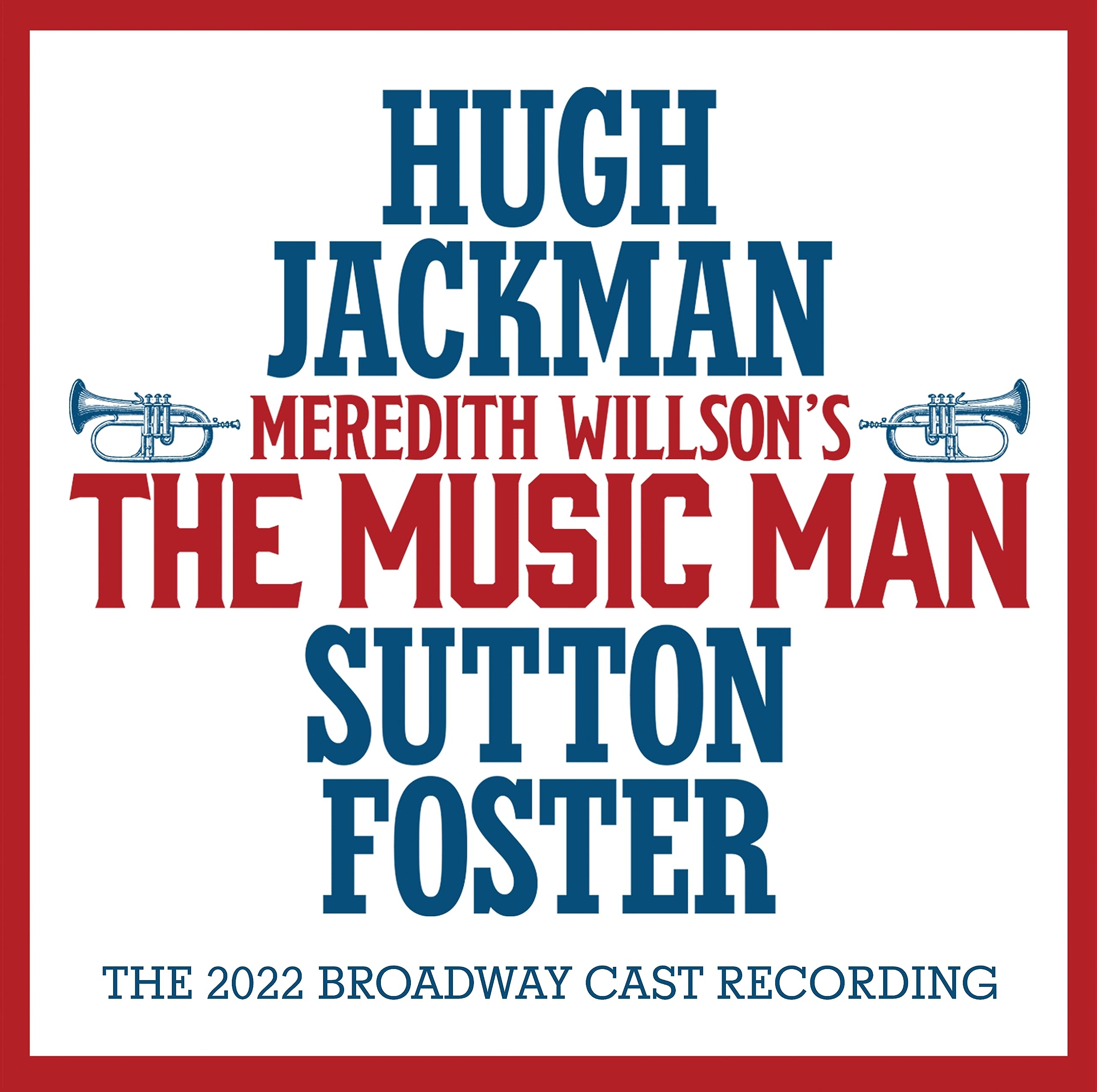 Meredith Willson's The Music Man: The 2022 Broadway Cast Recording