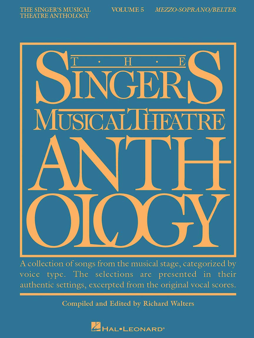 The Singer's Musical Theatre Anthology: Volume 5 | Mezzo-Soprano Belter Vocal Collection with Piano Accompaniment | Broadway Songbook in Original Keys ... Musical Theatre Anthology (Songbooks))
