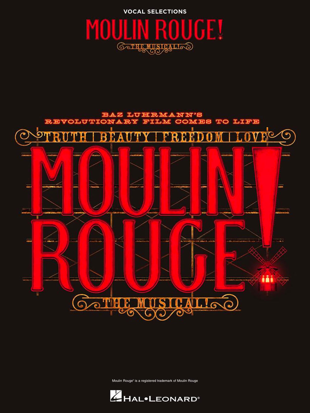 Moulin Rouge! The Musical Vocal Selections | Piano Vocal Sheet Music Book for Students Teachers and Broadway Fans | Contemporary Musical Theatre Songs for Practice Performance and Auditions