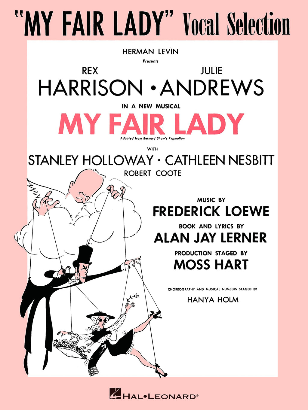 My Fair Lady: Vocal Selections | Alan Jay Lerner and Frederick Loewe | Piano Vocal Guitar Sheet Music Songbook for Singers and Pianists | Broadway Songs Including I Could Have Danced All Night