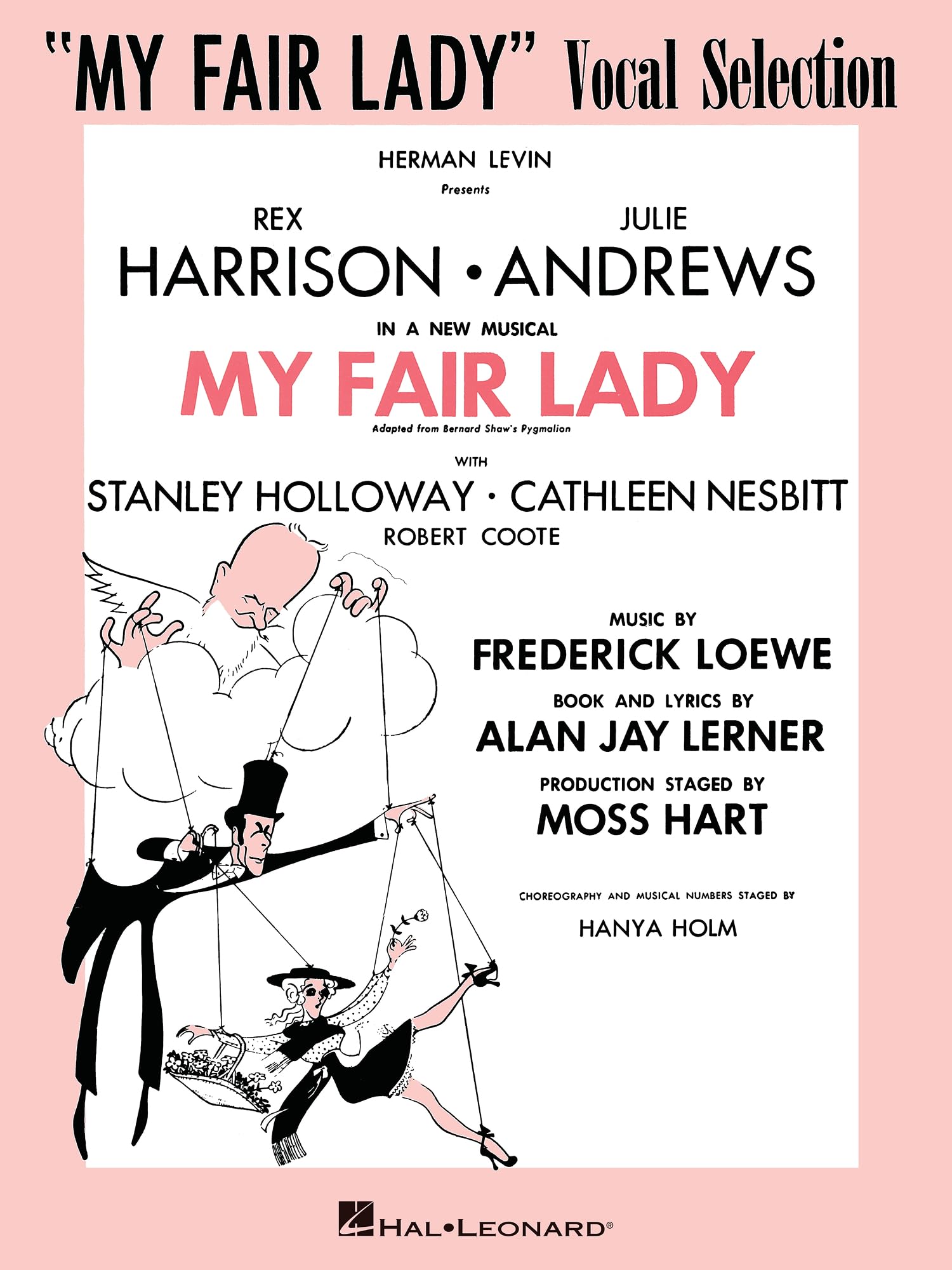 My Fair Lady: Vocal Selections | Alan Jay Lerner and Frederick Loewe | Piano Vocal Guitar Sheet Music Songbook for Singers and Pianists | Broadway Songs Including I Could Have Danced All Night