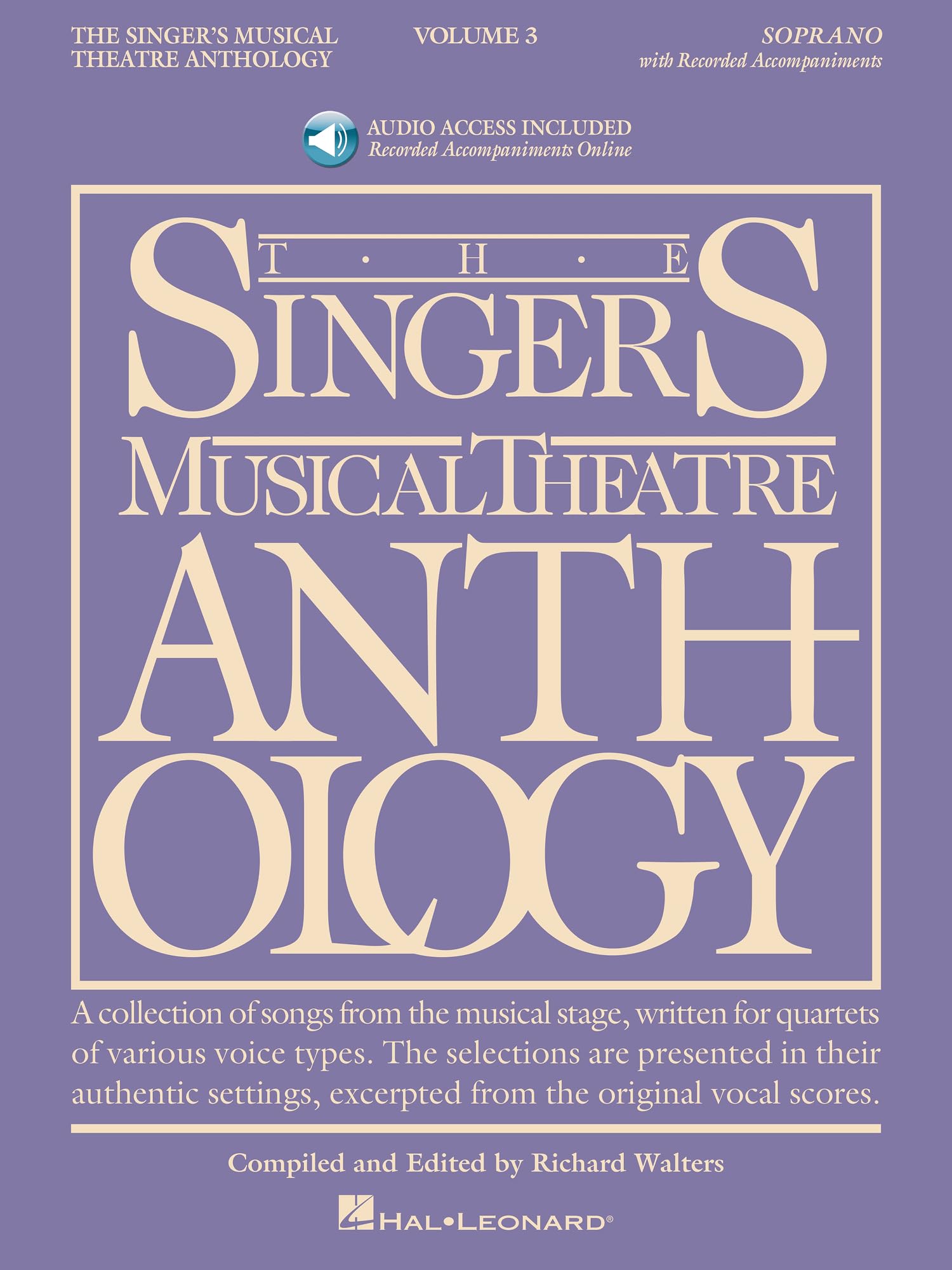 The Singer's Musical Theatre Anthology: Volume 3 | Soprano Voice and Piano Sheet Music Songbook with Online Audio Accompaniments | Broadway Musical Theatre Collection for Auditions and Recitals