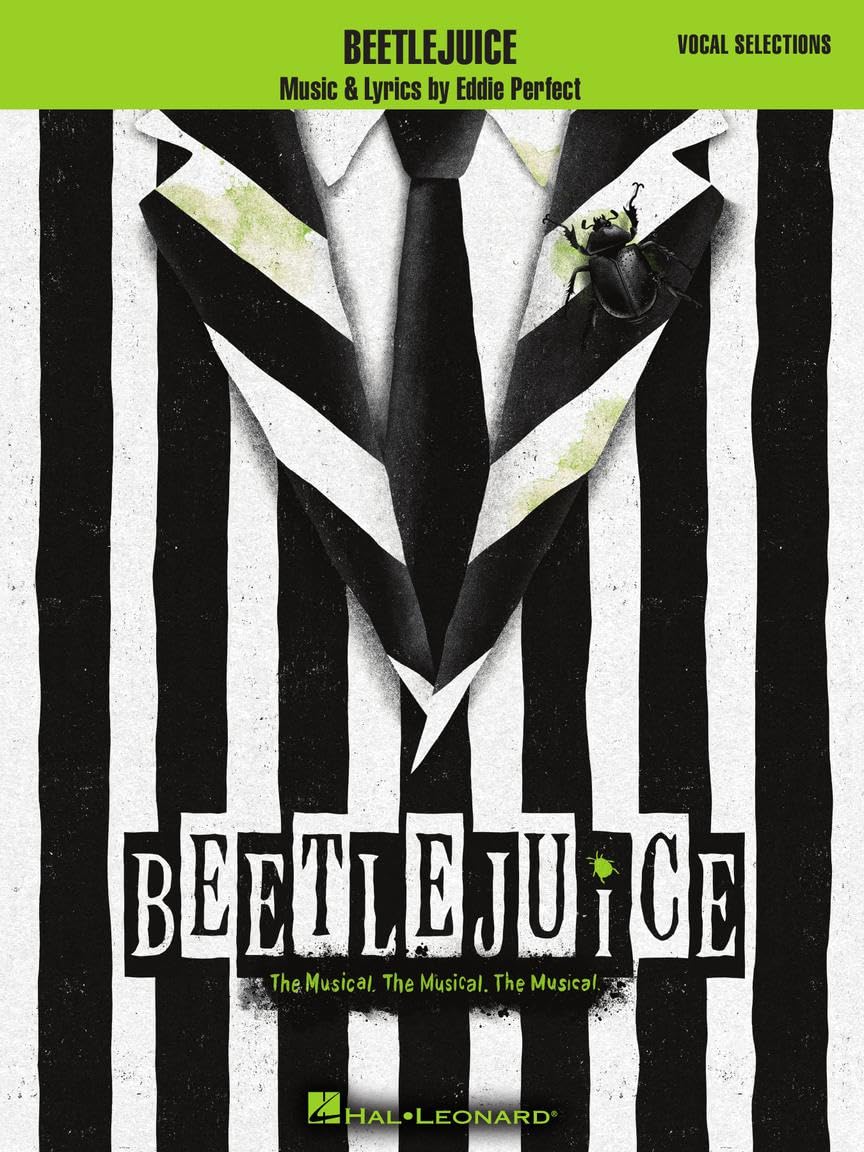 Beetlejuice Vocal Selections By Eddie Perfect | Piano, Vocal Sheet Music Songbook for Broadway Musical Fans | Music Book for Singers, Performers, Voice Coaches, Pianists | Stage Repertoire Resource