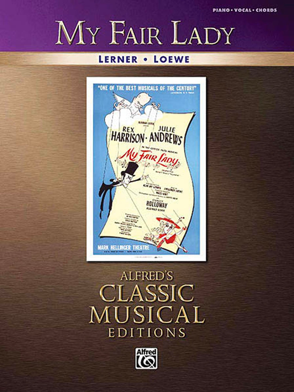My Fair Lady - Vocal Selections | Alfreds Classic Musical Editions | Piano/Vocal/Guitar Broadway Sheet Music Songbook | Musical Theatre Piano Book for Students Teachers and Performers