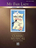 My Fair Lady - Vocal Selections | Alfreds Classic Musical Editions | Piano/Vocal/Guitar Broadway Sheet Music Songbook | Musical Theatre Piano Book for Students Teachers and Performers