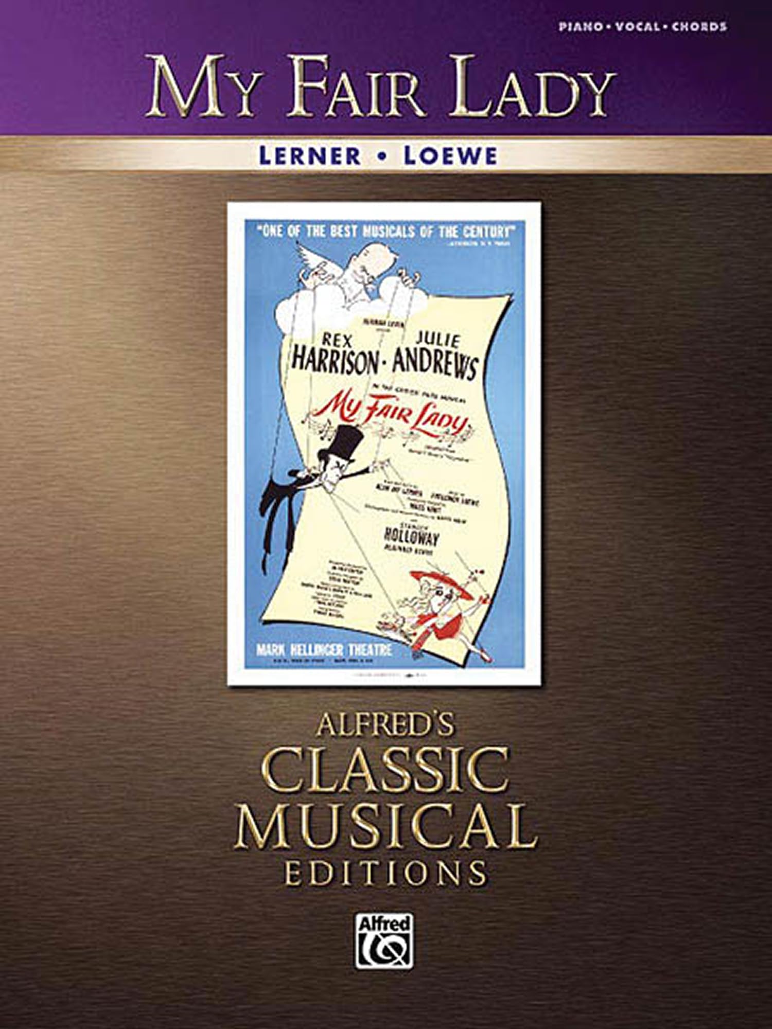 My Fair Lady - Vocal Selections | Alfreds Classic Musical Editions | Piano/Vocal/Guitar Broadway Sheet Music Songbook | Musical Theatre Piano Book for Students Teachers and Performers