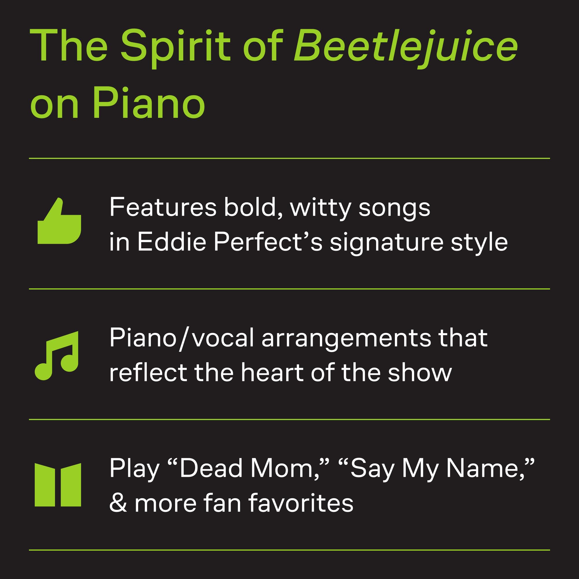 Beetlejuice Vocal Selections By Eddie Perfect | Piano, Vocal Sheet Music Songbook for Broadway Musical Fans | Music Book for Singers, Performers, Voice Coaches, Pianists | Stage Repertoire Resource