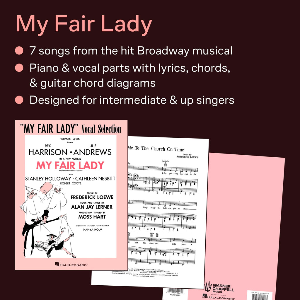 My Fair Lady: Vocal Selections | Alan Jay Lerner and Frederick Loewe | Piano Vocal Guitar Sheet Music Songbook for Singers and Pianists | Broadway Songs Including I Could Have Danced All Night