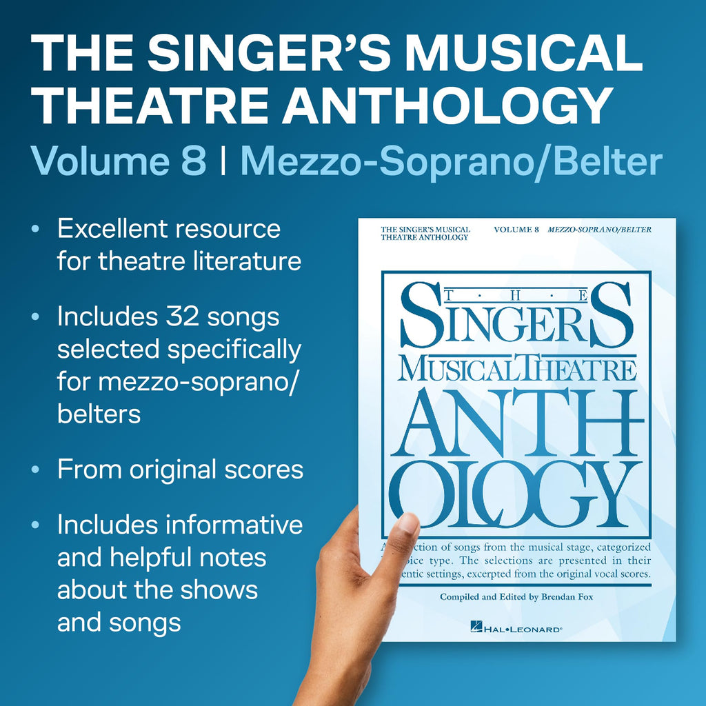 The Singer's Musical Theatre Anthology: Volume 8 | Mezzo-Soprano/Belter Vocal Collection Songbook for Piano and Voice with Contemporary Broadway Favorites and Audition Repertoire Guide