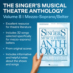 The Singer's Musical Theatre Anthology: Volume 8 | Mezzo-Soprano/Belter Vocal Collection Songbook for Piano and Voice with Contemporary Broadway Favorites and Audition Repertoire Guide