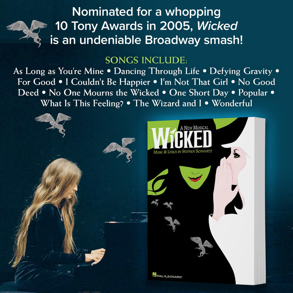 Wicked - A New Musical Songbook by Stephen Schwartz | Piano Vocal Selections with 13 Broadway Hits | Sheet Music for Piano Voice and Guitar | Authentic Arrangements for Performers Students and Fans