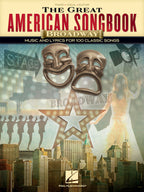 The Great American Songbook - Broadway: Music and Lyrics for 100 Classic Songs