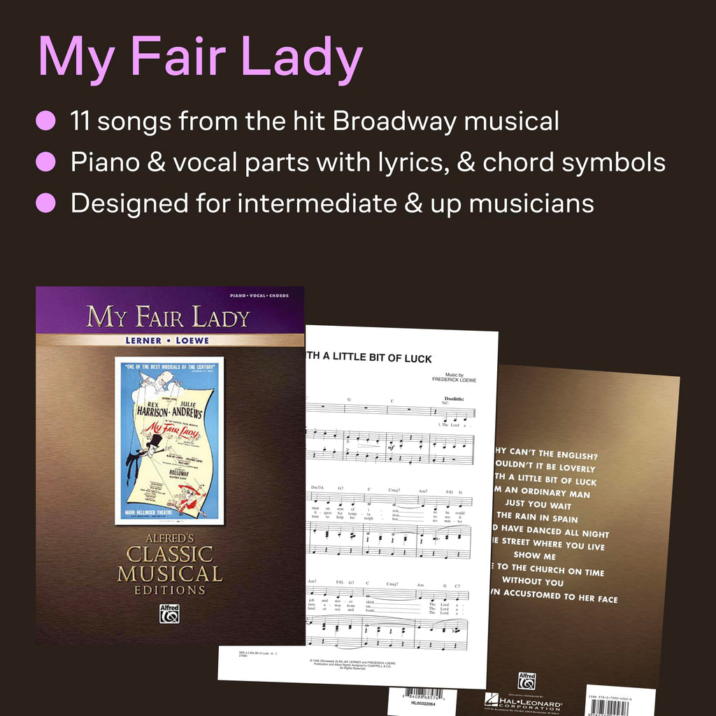 My Fair Lady - Vocal Selections | Alfreds Classic Musical Editions | Piano/Vocal/Guitar Broadway Sheet Music Songbook | Musical Theatre Piano Book for Students Teachers and Performers