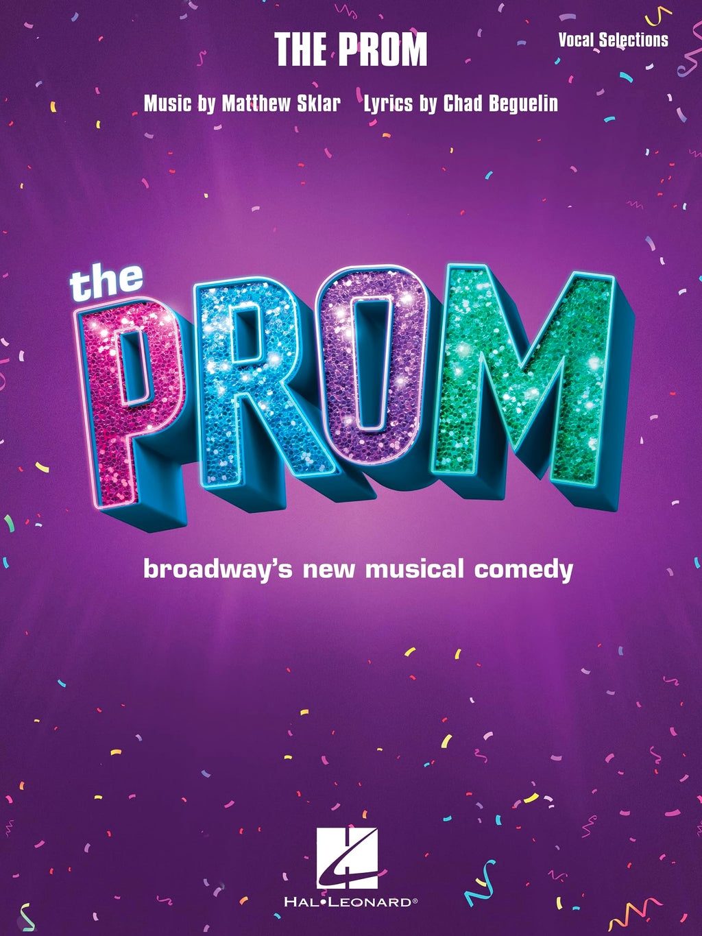 Sklar The Prom Vocal Selections | Broadway Sheet Music for Voice and Piano | Musical Theater Songbook with Lyrics and Accompaniment | Hal Leonard Softcover for Vocalists and Students