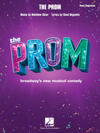 Sklar The Prom Vocal Selections | Broadway Sheet Music for Voice and Piano | Musical Theater Songbook with Lyrics and Accompaniment | Hal Leonard Softcover for Vocalists and Students