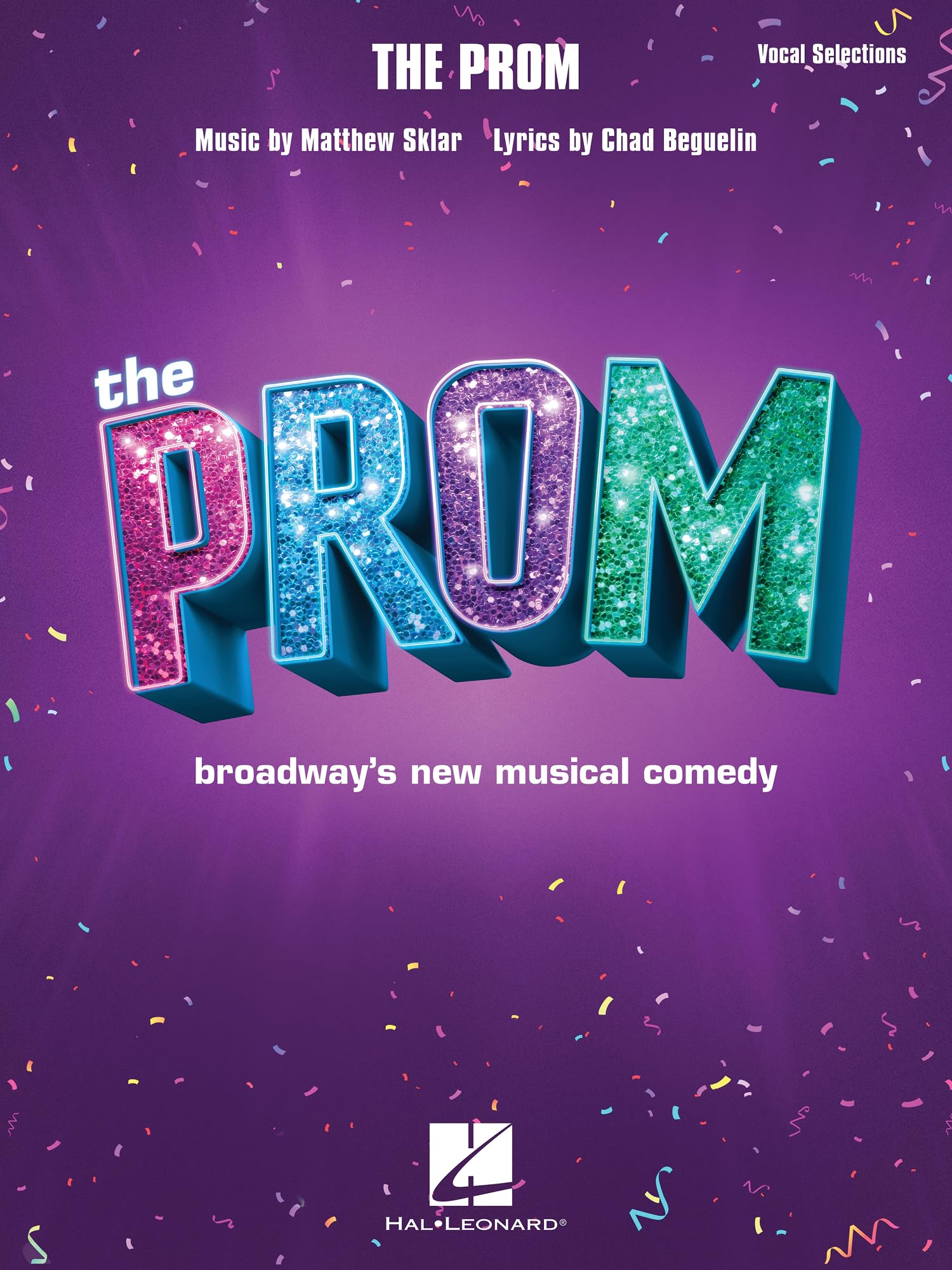 Sklar The Prom Vocal Selections | Broadway Sheet Music for Voice and Piano | Musical Theater Songbook with Lyrics and Accompaniment | Hal Leonard Softcover for Vocalists and Students