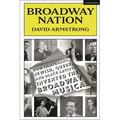 Broadway Nation: How Immigrant, Jewish, Queer, and Black Artists invented the Broadway Musical