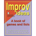 Improv Ideas--Volume 1 and CD: A Book of Games and Lists [With CDROM]