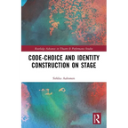 Code-Choice and Identity Construction on Stage