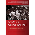 Essential Stage Movement: Psycho-physical training for Actor