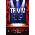 Trivim: Three Plays: Vicara Mukhtasar Ashlisht