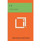 J. B.: A Play In Verse - Hardcover