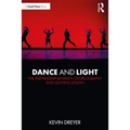 Dance and Light: The Partnership Between Choreography and Lighting Design