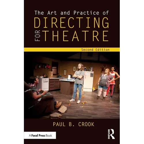 The Art and Practice of Directing for Theatre