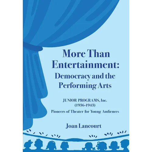More Than Entertainment: Democracy and the Performing Arts