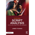 Script Analysis for Actors, Directors, and Designers