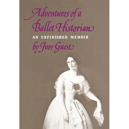 Adventures of a Ballet Historian