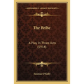 The Bribe: A Play In Three Acts (1914)