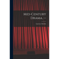 Mid-century Drama. --