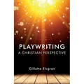 Playwriting: A Christian Perspective